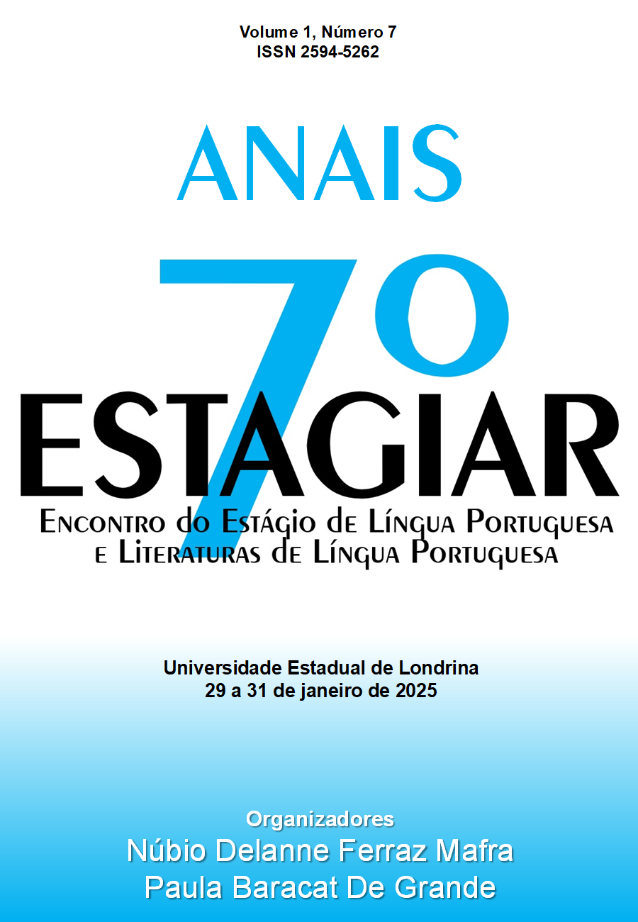 Visualizar v. 1 n. 7 (2025): Anais do 7º ESTAGIAR - Encontro do Estágio de Língua Portuguesa e Literaturas de Língua Portuguesa